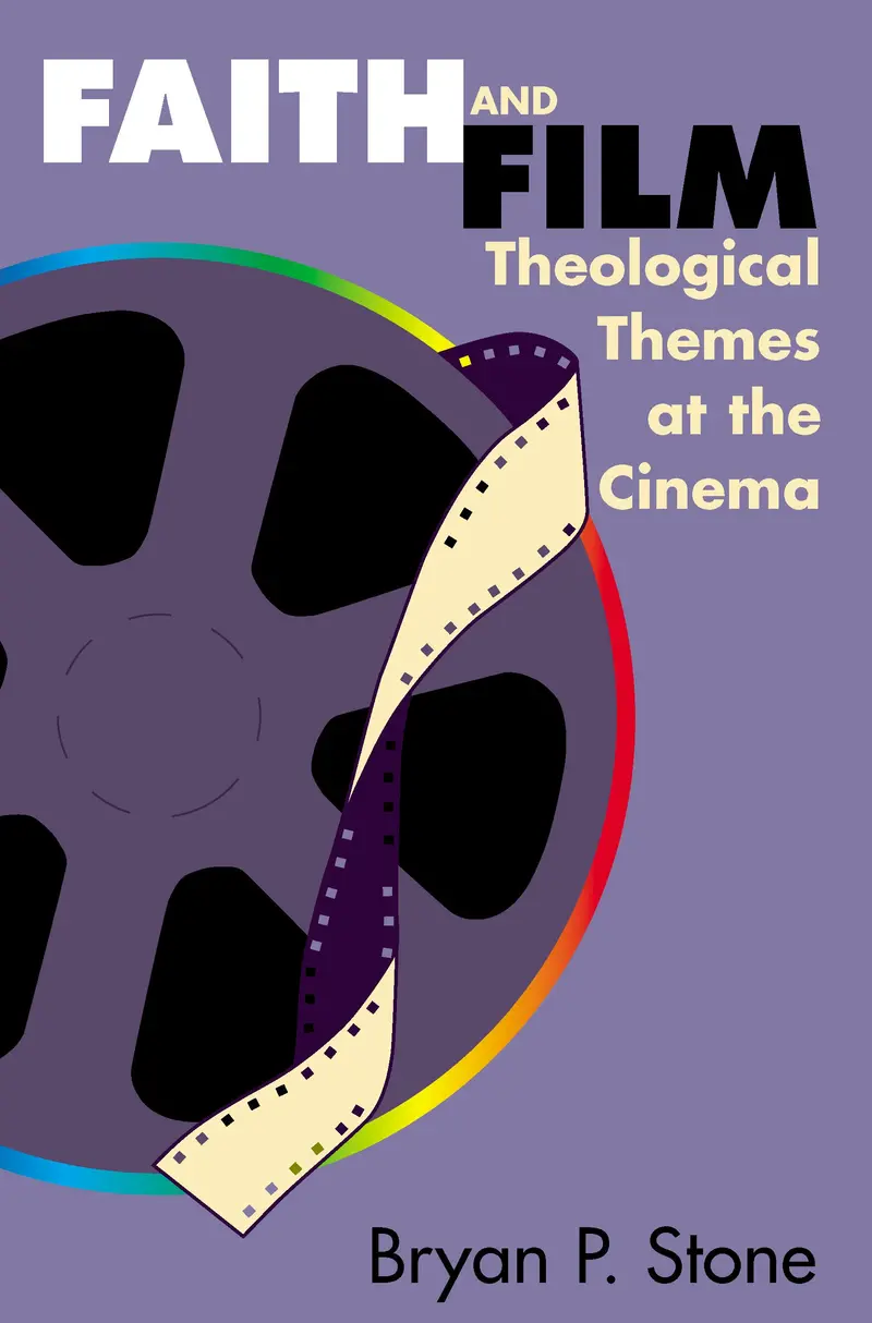 Faith And Film: Theological Themes At The Cinema 1
