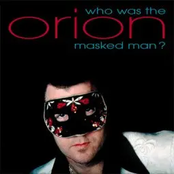 Orion - Who Was The Masked Man ?  4-Cd Deluxe Box Set 1