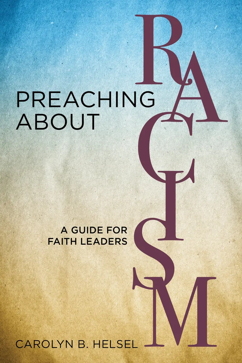 Preaching About Racism: A Guide For Faith Leaders 1