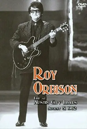 Roy Orbison : Live At Austin City Limits 1982  Dvd 1