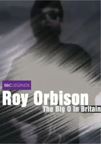 Roy Orbison - The Big O In Britain  Dvd 1